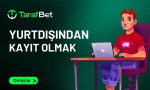 Tarafbet Yurt Dışı Kayıt